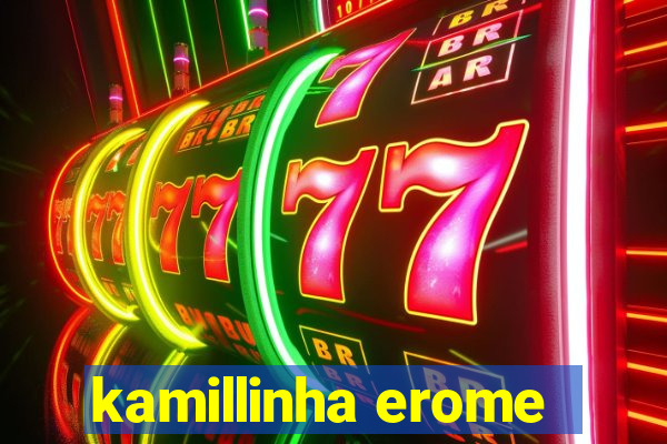 kamillinha erome